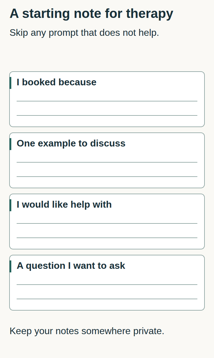 Four optional therapy starting-note spaces: why I booked, one example to discuss, what I would like help with, and a question to ask.